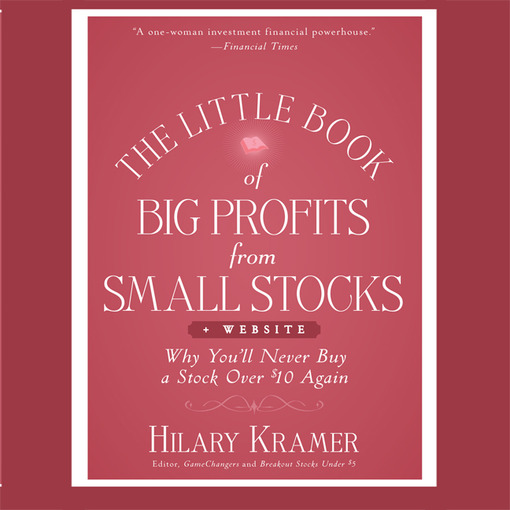 Title details for The Little Book of Big Profits from Small Stocks + Website by Hilary Kramer - Available